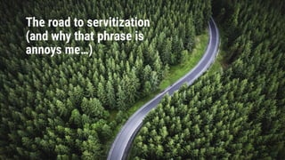 FSMTalks - Kris Oldland - Why Servitization should be seen as a spectrum not a destination