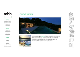 CLIENT NEWS
We continued working on residential projects in the South of France for High Net
Worth clients. Just take a look at this stunning villa - the work included fully
refurbishing the pool and terrace areas with new stone and lighting. Very
demanding work, but something our designers flourish at!
 