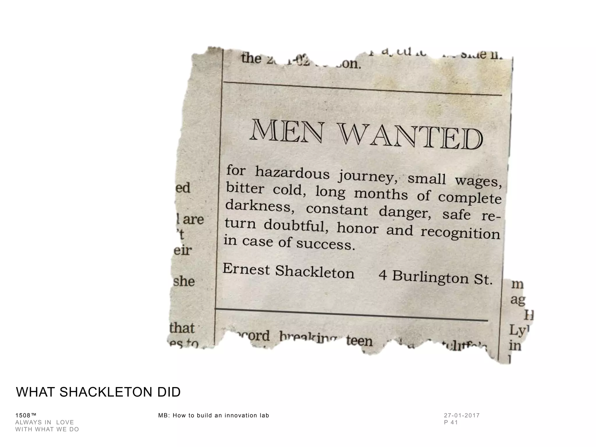 1508™ MB: How to build an innovation
lab
WHAT SHACKLETON DID
 