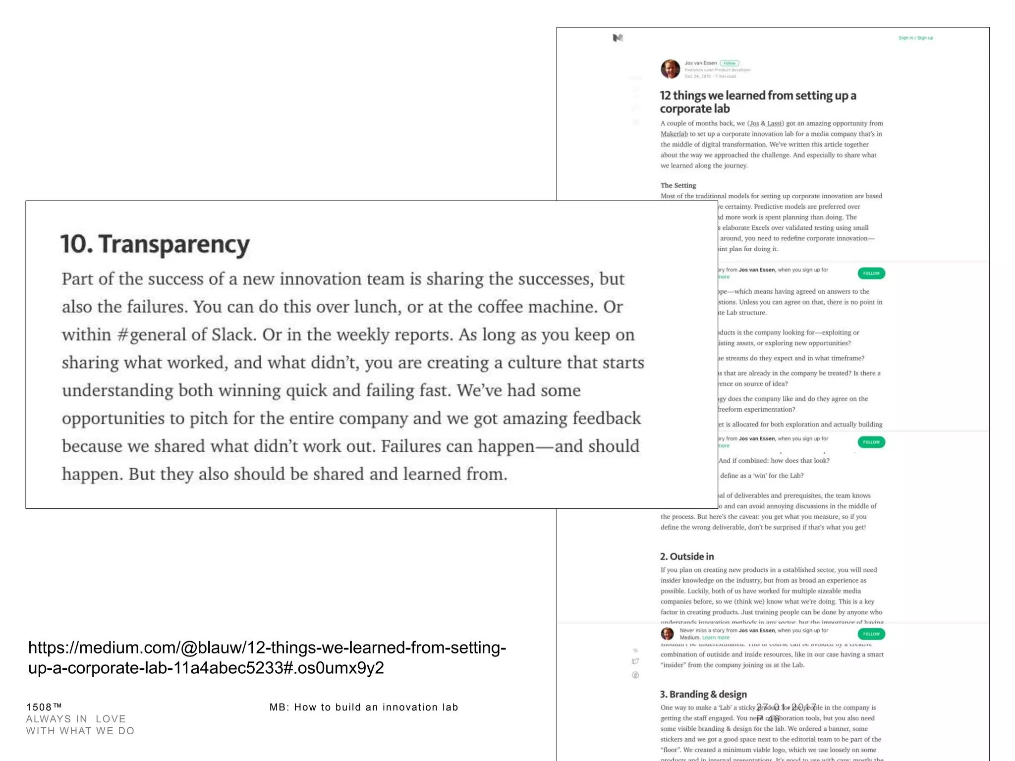 1508™ MB: How to build an innovation
lab
https://medium.com/@blauw/12-things-we-learned-
from-setting-up-a-corporate-lab-
11a4abec5233#.os0umx9y2
 