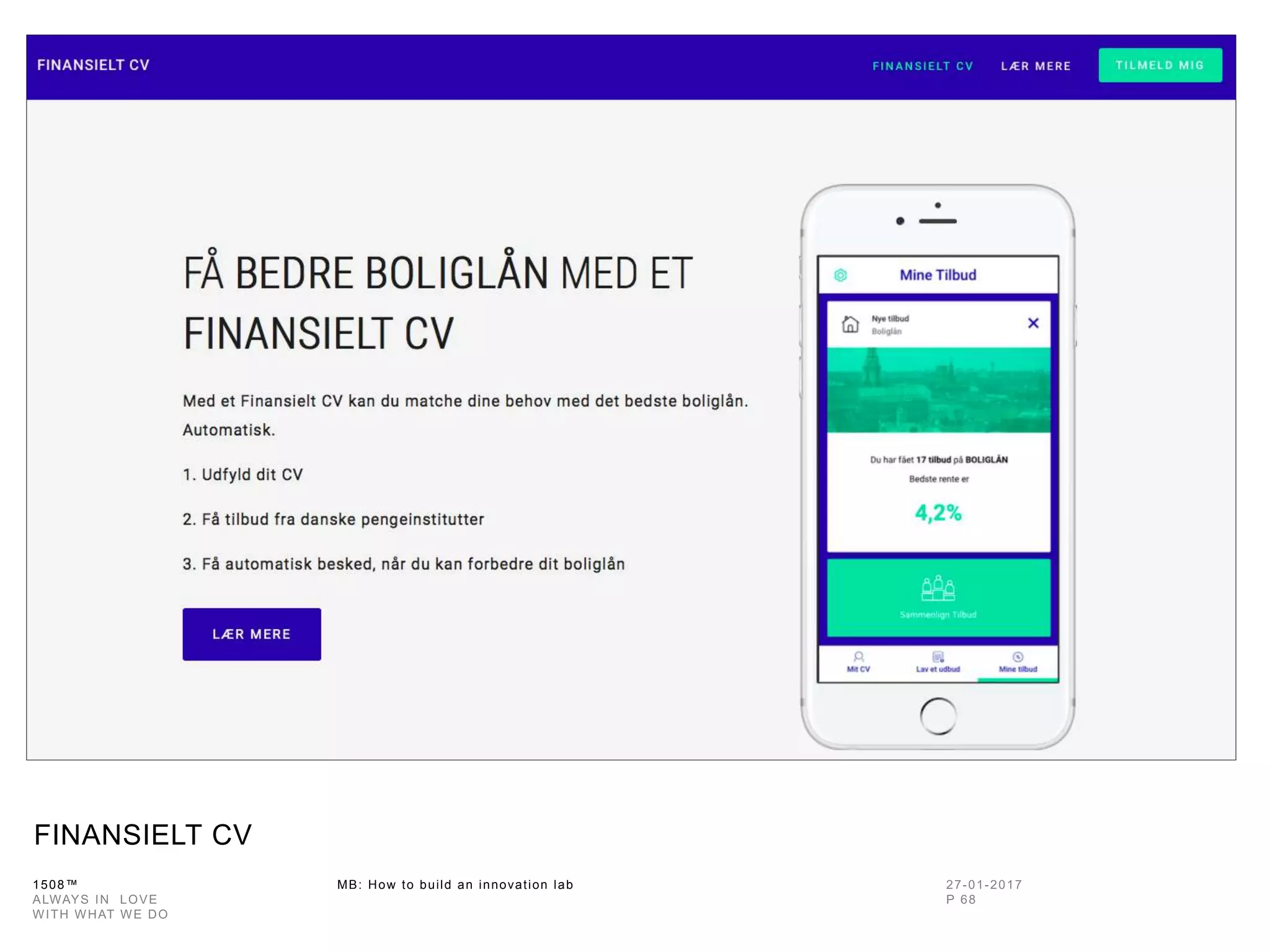 1508™
xxx
FINANSIELT CV
MB: How to build an innovation
lab
 