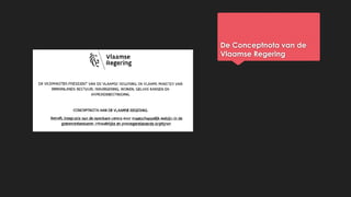 De Conceptnota van de
Vlaamse Regering
 