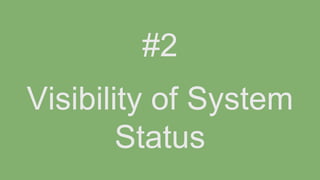 Visibility of System
Status
#2
 
