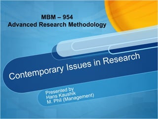 MBM – 954
Advanced Research Methodology
 