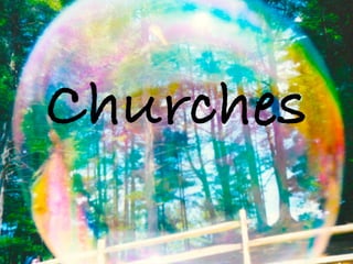 Churches
 