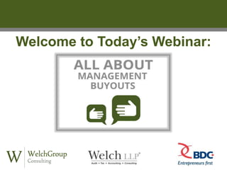 Welcome to Today’s Webinar:
 