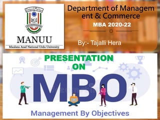 Department of Managem
ent & Commerce
MBA 2020-22
PRESENTATION
ON
By:- Tajalli Hera
 