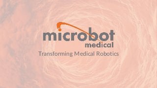 Transforming Medical Robotics
 
