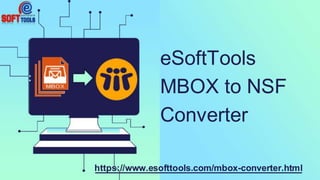 eSoftTools
MBOX to NSF
Converter
https://www.esofttools.com/mbox-converter.html
 