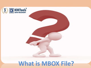 What is MBOX File?
 
