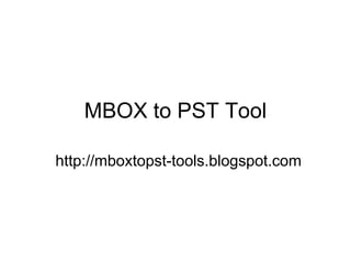 MBOX to PST Tool
http://mboxtopst-tools.blogspot.com
 