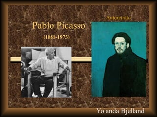 Pablo Picasso
Yolanda Bjelland
(1881-1973)
Autoretrato
 