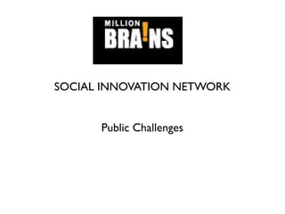 MillionBrains : public challenges