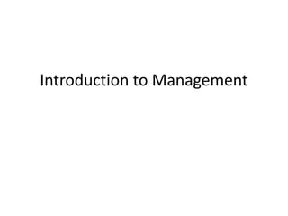 Introduction to Management
 