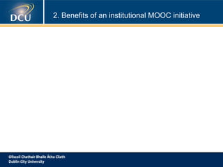 2. Benefits of an institutional MOOC initiative

 