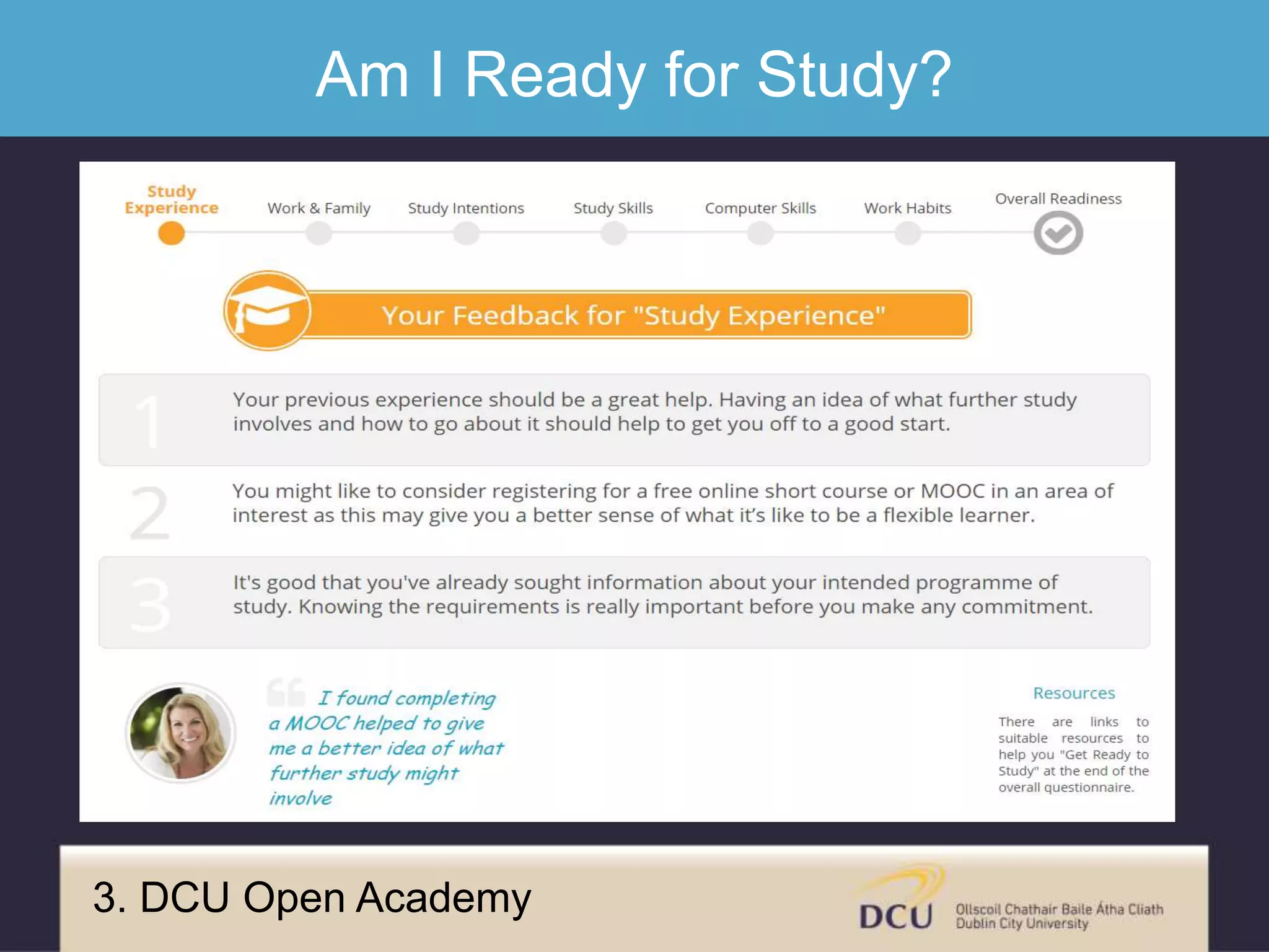Am I Ready for Study?
3. DCU Open Academy
 