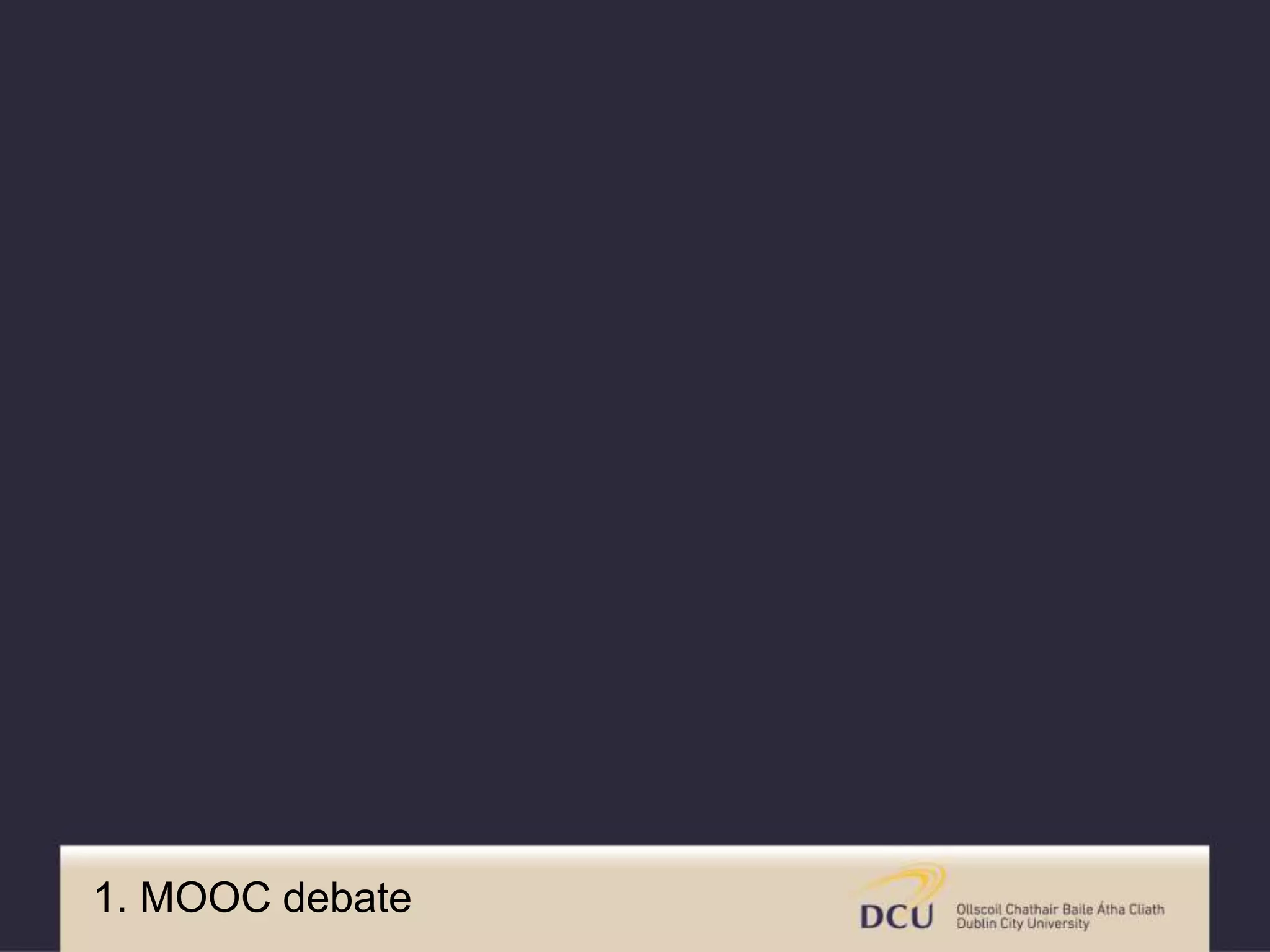 1. MOOC debate
 