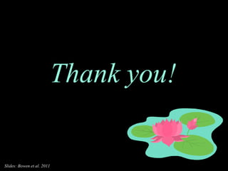 Thank you! Slides: Bowen et al. 2011 