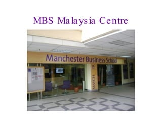 MBS Malaysia Centre 