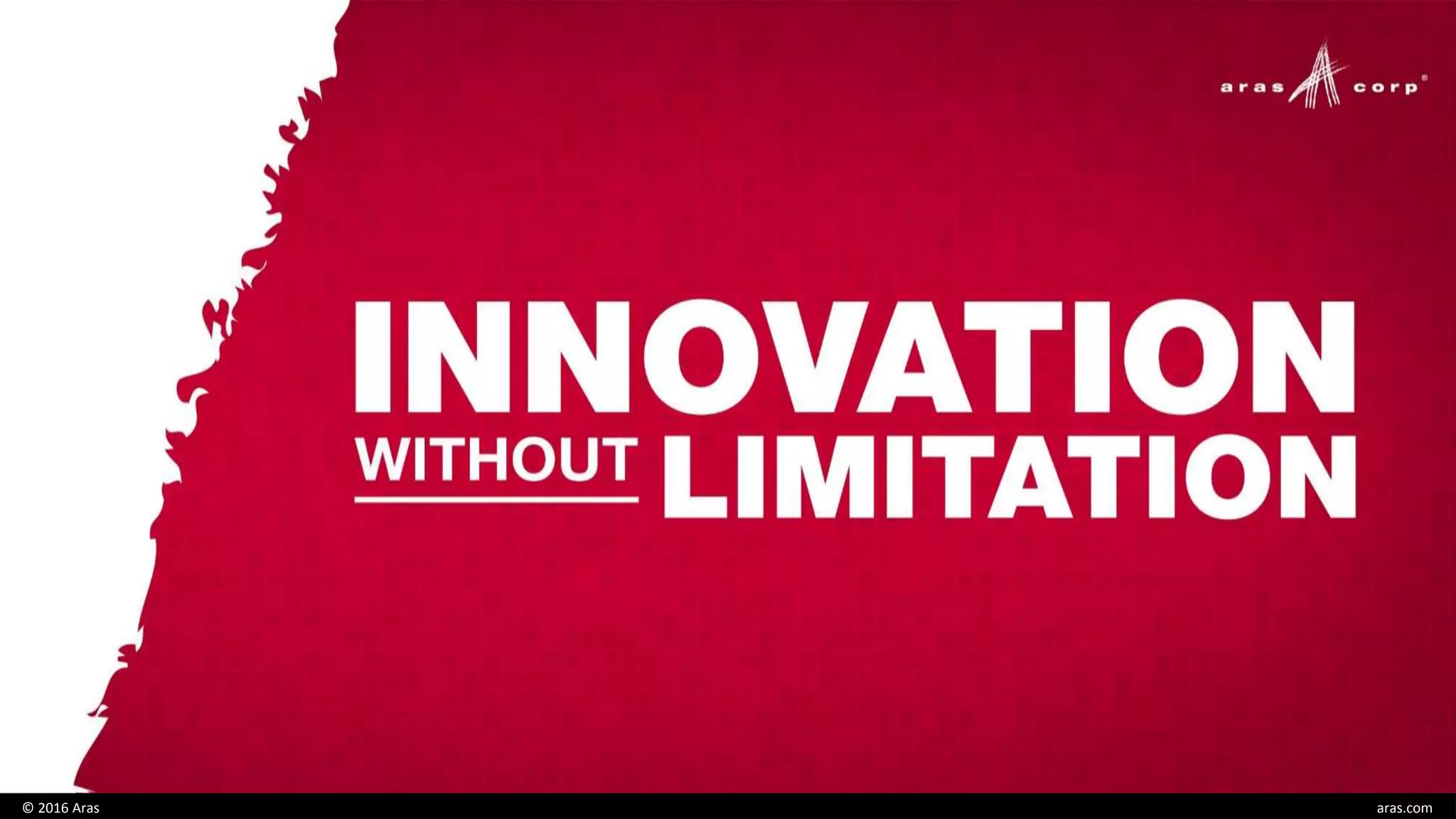 © 2016 Aras aras.com
 