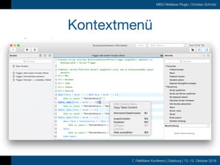 7. FileMaker Konferenz | Salzburg | 13.-15. Oktober 2016
MBS FileMaker Plugin, Christian Schmitz
Kontextmenü
ImageCapture, native scan on Mac

Dialog with text fields (Mac)

List and extract pictures in PDF with DynaPDF
functions.
 