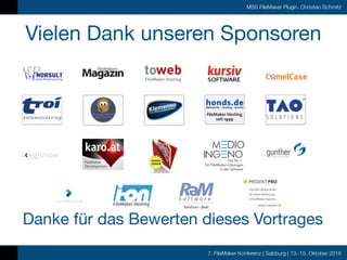 7. FileMaker Konferenz | Salzburg | 13.-15. Oktober 2016
Vortrag und Sprecher
Vielen Dank unseren Sponsoren
Danke für das Bewerten dieses Vortrages
 