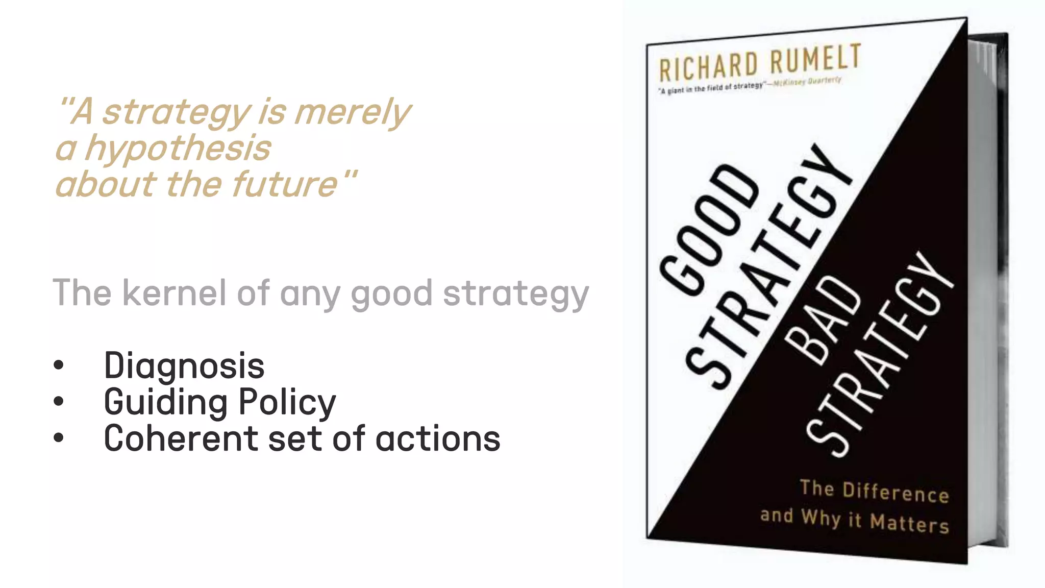 • Diagnosis
• Guiding Policy
• Coherent set of actions
 