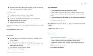 P a g e | 11


     • Senang mengorganisir sesuatu. Bisa menjadi administrator yang baik jika mereka ingat        Saran Pengembangan:
       untuk memperhatikan perasaan dan perspektif orang lain.
                                                                                                       • Jangan mengorbankan diri hanya untuk menyenangkan orang lain.
Saran Pengembangan:                                                                                    • Jangan mengukur harga diri Anda dari perlakuan, penghargaan dan pujian orang lain.
                                                                                                       • Mintalah pertimbangan orang lain dalam mengambil keputusan. Belajarlah untuk lebih
     •    Kurangi keinginan untuk mengontrol dan memaksa orang lain.                                     tegas.
     •    Belajarlah untuk mengontrol emosi dan amarah Anda.                                           • Terima tanggungjawab hidup dan belajarlah untuk lebih dewasa. Jangan mengasihani diri
     •    Cobalah untuk introspeksi diri dan meluangkan waktu sejenak untuk merenung.                    sendiri.
     •    Belajarlah untuk lebih sabar dan low profile                                                 • Hadapi kritik dan konflik, jangan lari.
     •    Belajarlah untuk memahami orang lain.
                                                                                                   Saran Profesi: Perencana Keuangan, Perawat, Guru, Bidang anak-anak, Konselor, Administratif,
Saran Profesi: Militer, Manajer, Polisi, Hakim, Pengacara, Guru, Sales, Auditor, Akuntan, System   Hospitality
Analyst
                                                                                                   Pasangan/Partner Alami: ISFP atau INFP
Pasangan/Partner Alami: ISTP atau INTP


                                                                                                   ENFJ (Meyakinkan)
ESFJ (Harmonis)
                                                                                                       • Kreatif, imajinatif, peka, sensitive, loyal.
     • Hangat, banyak bicara, populer, dilahirkan untuk bekerjasama, suportif dan anggota              • Pada umumnya peduli pada apa kata orang atau apa yang orang lain inginkan dan
       kelompok yang aktif.                                                                              cenderung melakukan sesuatu dengan memperhatikan perasaan orang lain.
     • Membutuhkan keseimbangan dan baik dalam menciptakan harmoni.                                    • Pandai bergaul, meyakinkan, ramah, fun, populer, simpatik. Responsif pada kritik dan
     • Selalu melakukan sesuatu yang manis bagi orang lain. Kerja dengan baik dalam situasi              pujian.
       yang mendukung dan memujinya.                                                                   • Menyukai variasi dan tantangan baru.
     • Santai, easy going, sederhana, tidak berfikir panjang.                                          • Butuh apresiasi dan penerimaan.
     • Teliti dan rajin merawat apa yang ia miliki.

w w w . n a f i sm u d r i k a . wo r d p r e s s . co m
 