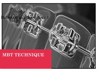 MBT -systemized orthodontic treatment mechanics.pptx