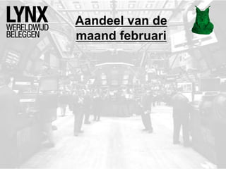 Aandeel van de
maand februari
 