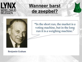 Wanneer barst
de zeepbel?
 