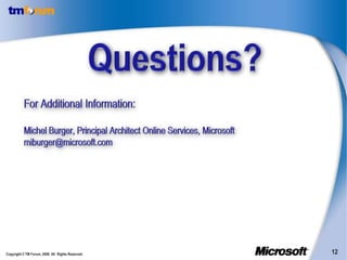 Copyright © TM Forum, 2008 All Rights Reserved.   12
 