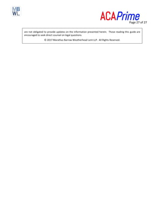 Page 27 of 27
are not obligated to provide updates on the information presented herein. Those reading this guide are
encouraged to seek direct counsel on legal questions.
© 2017 Marathas Barrow Weatherhead Lent LLP. All Rights Reserved.
 