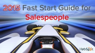 Fast Start Guide for
Salespeople
 