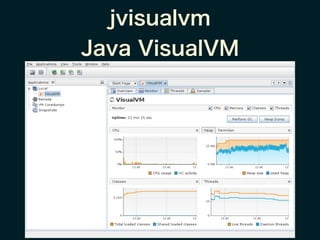 jvisualvm
Java VisualVM
 