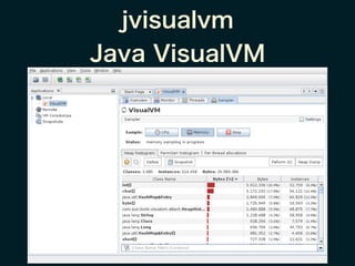 jvisualvm
Java VisualVM
 