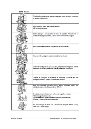 António Oliveira Manobradores de Máquinas em Obra
3.2.4.6. Resumo
 