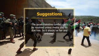 Media Coverage of Israel-Palestine Conflict | PPT