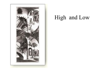 High  and Low 