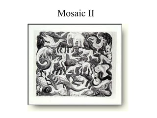 Mosaic  II 