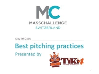 1
Best pitching practices
Presented by
May 7th 2016
 