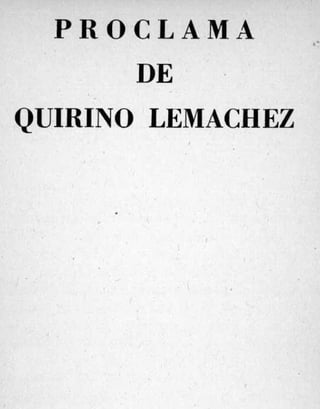 PROCLAMA
      DE
QUIRINO LEMACHEZ
 