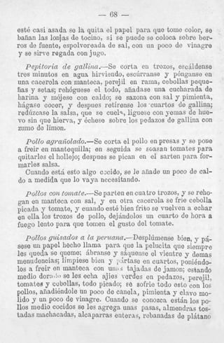 I G U L l l l r L d l O V ILI

UaLOLb)

YA
LG

UG

CIUGI',

llsUVI;G

JVUAW"

UV

LlUV-

vo sin que h i e r n 7 y Bchese sobre 10s pedazos de gallina con

zumo dc limon.
pollo apafiolado.-Se

corta el pol10 en presas y se pone

a freir en mnntequilla; en seguida se soasan tomates para

quitarles el hollejo; despues se pican en el sarten para forinarles salsa.
..
.,

.

 