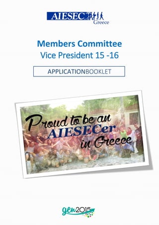 Members Committee
Vice President 15 -16
APPLICATIONBOOKLET
 
