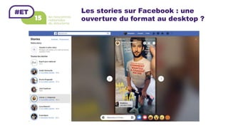 Les stories sur Facebook : une
ouverture du format au desktop ?
 
