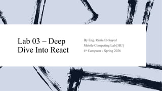 MC2026 Lab 03 - Deep Dive into React Native.pptx