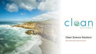 Clean Science Solutions
http://www.clean-science.com.mx
 
