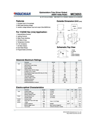 Optoisolators Triac Driver Output
                                        MC3053
              (600V Volts Peak)




                                            MC3053




                            MOUCHIAN Optoelectronic Co.,Ltd.
                                http://www.mouchian.com.tw