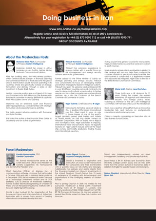 Doing business in Iran
www.smi-online.co.uk/businessiniran.asp
Register online and receive full information on all of SMi’s conferences
Alternatively fax your registration to +44 (0) 870 9090 712 or call +44 (0) 870 9090 711
GROUP DISCOUNTS AVAILABLE
About the Masterclass Hosts:
Marianne Abib-Pech, Co-Founder
 Principal, Eastern Intelligence
Marianne started her career in Arthur
Andersen as an Auditor, before joining
Motorola Corporate Audit division.
After her auditing years, she held several positions
within General Electric Europe- in financial planning
and commercial finance to finally become the global
CFO of Shell Aviation a $20B turnover operating in 80
countries, where she specifically worked on strategy
formulation and delivery through a series of de/
investment in Russia, Brazil, Turkey.
Her last corporate position was as of Head of Finance
and Commercial for BHP-Billiton Iron Ore Business with
the specific mandate to deploy $600MM of capital in
West Africa (Sierra Leone and Guinea)
Marianne has an extensive audit and financial
planning experiences, complemented with strategic
formulation and corporate finance activities.
She holds several advising positions with European
and Asian families.
She is also the author or the Financial Times Guide to
Leadership and an active angel investor.
Thibault Normand, Co-Founder
 Principal, Eastern Intelligence
Thibault has extensive experience in
energy matters with a specific focus on
risk management and energy security
advisory services for governments.
Former advisor to the Prime Minister of Latvia on
strategic planning and energy security, Thibault
now concentrates his focus on developing market
penetration strategies for Eastern Intelligence’s clients.
Thibault has spent his personal and professional life
in over 30 different countries across all continents. He
uses his dense multi-cultural understanding to bridge
people and focus their competences on international
ventures. He is also the Chairman of the French
Chamber of Commerce in Latvia.
Nigel Kushner, Chief Executive, W Legal
Following his formative years at Clyde 
Co, a leading City based international
law firm, Nigel spent 8 years as sole
in house lawyer at one of the world’s
largest privately owned steel traders and latterly
at Triland Metals, an LME ring dealer owned by
Mitsubishi Corporation. With an equal mix of litigious
and non-litigious work, Nigel specialises in shipping,
international trade and sanctions, topics he regularly
lectures on. Nigel’s clients include some of the major
ship owners, commodity producers, trading houses
and international exporters.
Acting as part time general counsel for many clients,
Nigel provides hands-on, practical advice in a down
to earth manner.
Nigel regularly advises clients worldwide in relation to
their dealings with Iran and helps them navigate the
complex labyrinth of sanctions in order to ensure that
such business is conducted in a legitimate manner
and exposures are mitigated. Nigel is also a director of
the British-Iranian Chamber of Commerce.
Claire Smith, Partner, Lead the Future
Claire Smith was a UK diplomat for 27
years. During her career, she worked
extensively on regional and international
security and foreign policy issues,
including as member of the UK’s Joint Intelligence
Committee, with her area of focus on the Middle East.
She is now a partner at LeadtheFuture an innovative
leadership lab, and lectures on postgraduate
international relations programmes.
Claire is currently completing an Executive MSc at
Said Business School Oxford.
Panel Moderators
Kambiz Homayounfar, CEO,
Genista Corporation
Mr. Kambiz Homayounfar serves as the
Chief Executive Officer and President at
Genista Corporation. Mr. Homayounfar
was formerly the President and
Chief Executive Officer at Algorex Inc., a
communications software company that he founded
in October 1996 and sold to National Semiconductor
in December 1999. He has worked at Asahi Chemical
as a Technology Investment Analyst and at TCSI
(Berkeley, CA) as Director of Worldwide Marketing.
Kambiz studied electrical engineering at University of
Wales and at Rensselaer Polytechnic Institute with a
focus on Digital Signal Processing.
Kambiz is also involved in the organisation of the
Europe-Iran Forum and is an Associate at Solbacken
Associates with a proven track record of helping
international companies develop into Iran.
David Gigauri, Partner,
Gryphon Emerging Markets
David is involved in origination and
execution of cross border transactions
for companies and their shareholders
with a specific focus on CIS states and Georgia.
Additionally, he advises and assists clients from
the Emerging Markets on inbound investments in
the United Kingdom. David Gigauri has 10 years
of experience of working with entrepreneurs and
organisations in the Emerging Markets of Eastern
Europe.
Prior to joining Gryphon in 2009, he worked for the
Consumer, Healthcare  Retail (CHR) investment
banking team at JP Morgan in London, and
Communications  Public Affairs Department at TNK-
BP Oil Company in Moscow. He has also worked on
several Real Estate projects in New-York, London and
Moscow.
David also independently advises on asset
management, brokering and private equity in Iran.
David holds a BA in Business and Economics from
University College London (UCL) and an MSc (with
merit) from the London School of Economics (LSE). In
addition to English he speaks Russian and Georgian.
Golnaz Ebrahimi, International Affairs Director, Dana
Pirooz Kish
 