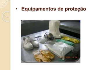• Equipamentos de proteção
 